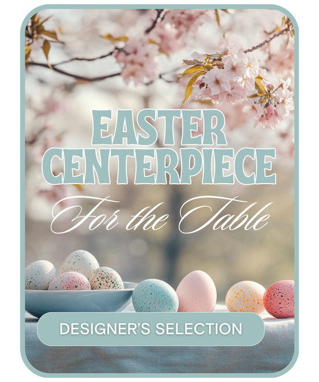 Designer's Selection Easter Centerpiece